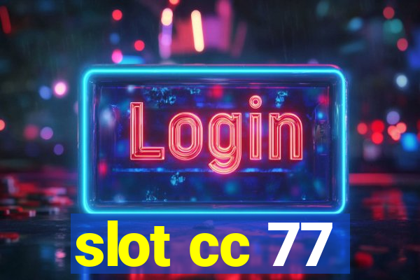 slot cc 77